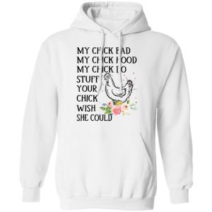 My Chick Bad My Chick Hood My Chick Do Funny Chicken T-Shirts 7