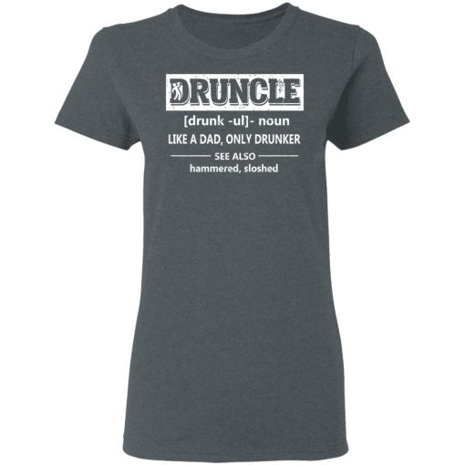 Funny Druncle Noun Definition Drunk Drunker Uncle T-Shirts - Image 6