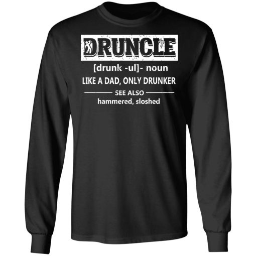 Funny Druncle Noun Definition Drunk Drunker Uncle T-Shirts 9