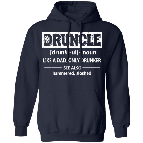 Funny Druncle Noun Definition Drunk Drunker Uncle T-Shirts 11