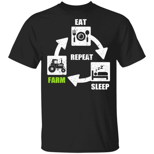 Eat Sleep Farm Repeat Farming T-Shirts 1