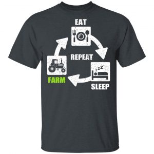 Eat Sleep Farm Repeat Farming T-Shirts 14
