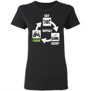Eat Sleep Farm Repeat Farming T-Shirts 17
