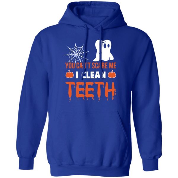 You Can’t Scare Me I Clean Teeth Dentist Halloween T-Shirts 13