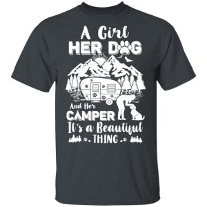 A Girl Her Dog And Her Camper It’s A Beautiful Thing T-Shirts 5