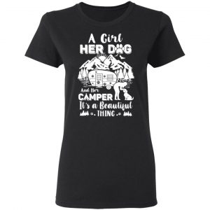 A Girl Her Dog And Her Camper It’s A Beautiful Thing T-Shirts 6