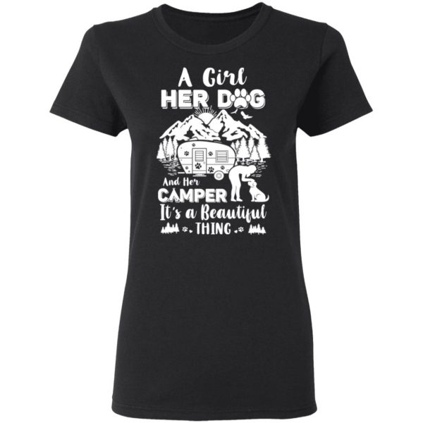 A Girl Her Dog And Her Camper It’s A Beautiful Thing T-Shirts 3