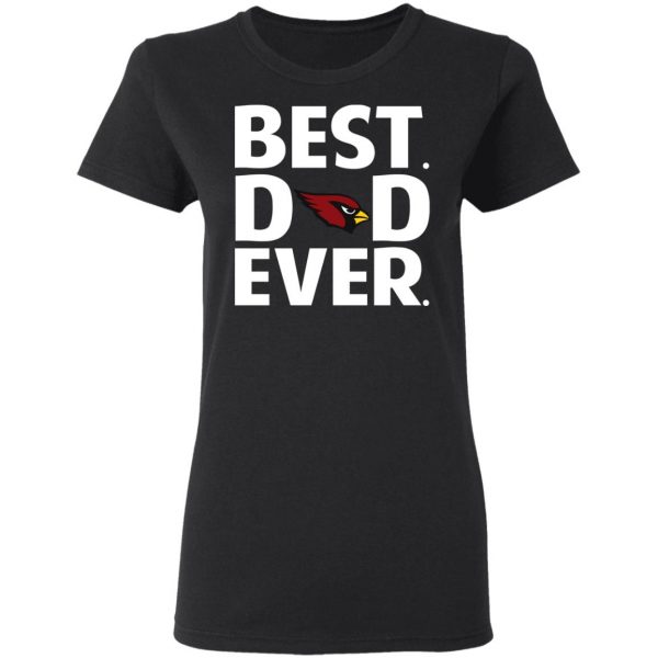 Arizona Cardinals Best Dad Ever T-Shirts 3