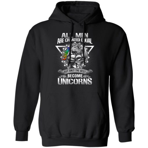 All Men Created Equal But Only The Best Become Unicorns T-Shirts 4