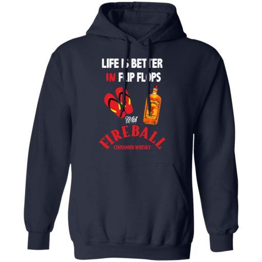 Life Is Better In Flip Flops With Fireball Cinnamon Whisky T-Shirts - Image 11