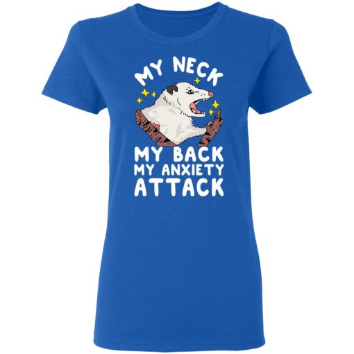 My Neck My Back My Anxiety Attack Opossum T-Shirts - Image 8