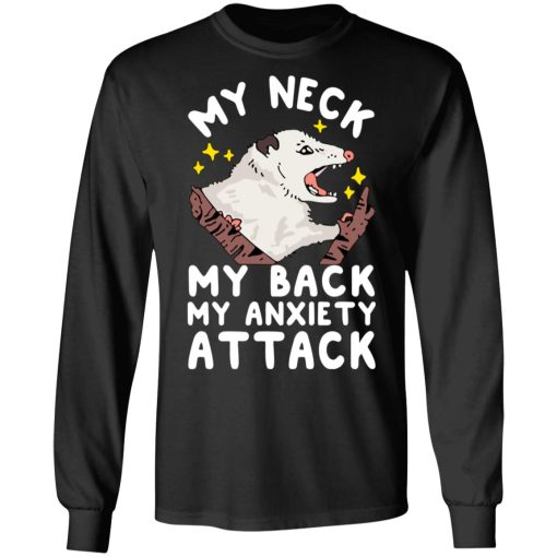 My Neck My Back My Anxiety Attack Opossum T-Shirts - Image 9