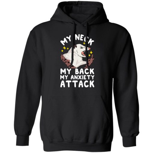 My Neck My Back My Anxiety Attack Opossum T-Shirts - Image 10