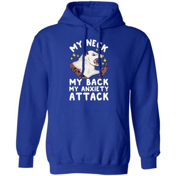 My Neck My Back My Anxiety Attack Opossum T-Shirts 13