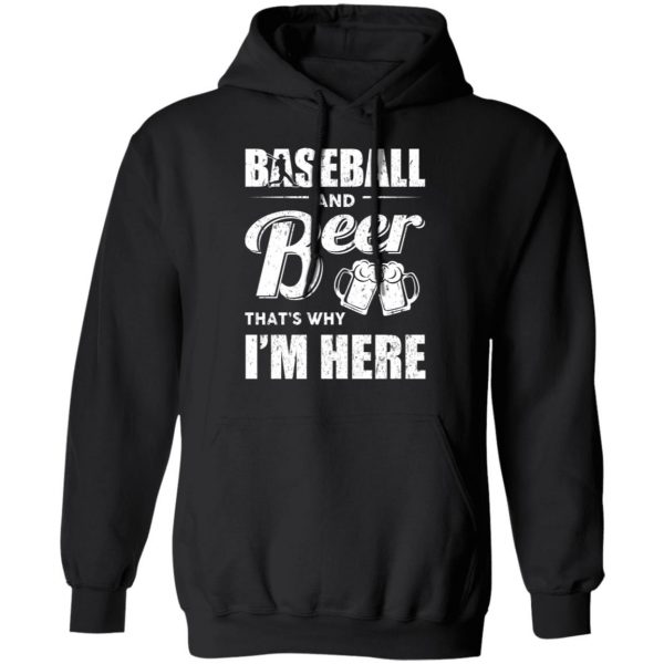 Baseball And Beer That's Why I'm Here T-Shirts 10