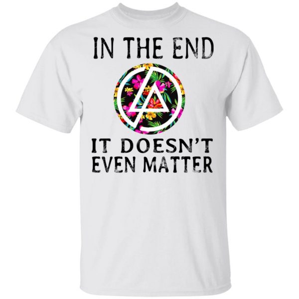 Linkin Park In The End It Doesn’t Even Matter T-Shirts 2