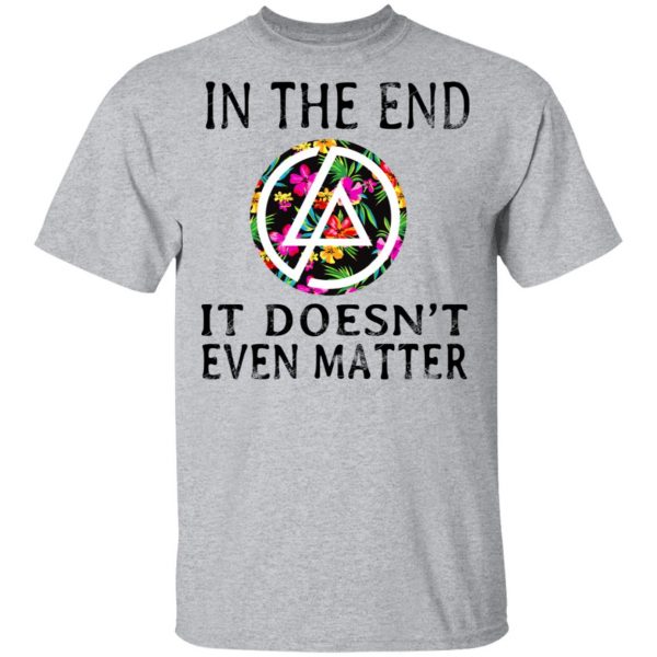 Linkin Park In The End It Doesn’t Even Matter T-Shirts 3