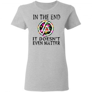 Linkin Park In The End It Doesn’t Even Matter T-Shirts 17
