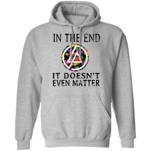 Linkin Park In The End It Doesn’t Even Matter T-Shirts 21