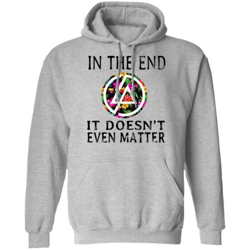 Linkin Park In The End It Doesn’t Even Matter T-Shirts 10