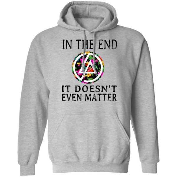 Linkin Park In The End It Doesn’t Even Matter T-Shirts 10