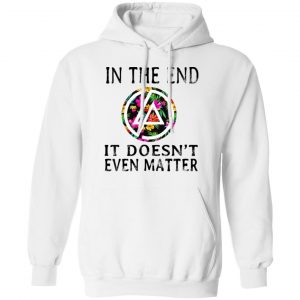 Linkin Park In The End It Doesn’t Even Matter T-Shirts 22