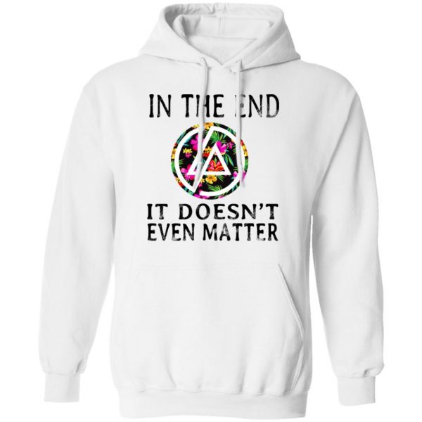 Linkin Park In The End It Doesn’t Even Matter T-Shirts 11