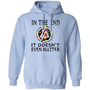 Linkin Park In The End It Doesn’t Even Matter T-Shirts 23