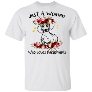 Just A Woman Who Loves Dachshunds T-Shirts 5