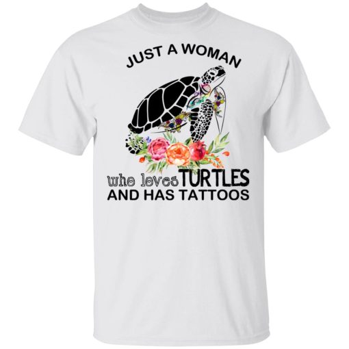 Just A Woman Who Loves Turtles And Has Tattoos T-Shirts - Image 2