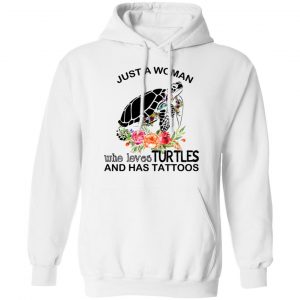 Just A Woman Who Loves Turtles And Has Tattoos T-Shirts 7