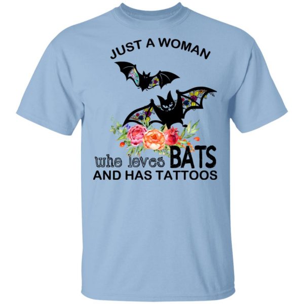 Just A Woman Who Loves Bats And Has Tattoos T-Shirts 1