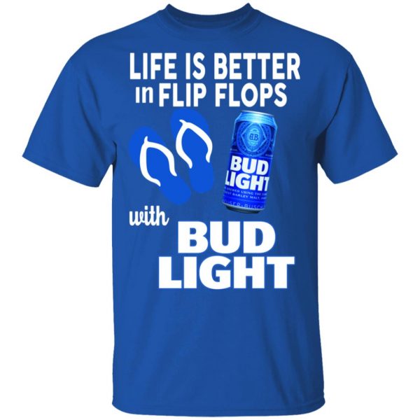 Life Is Better In Flip Flops With Bid Light T-Shirts 1