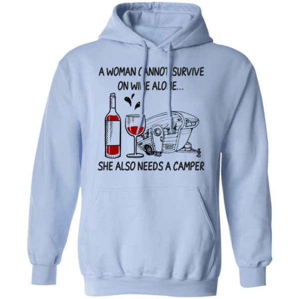 A Woman Cannot Survive On Wine Alone She Also Needs A Camper T-Shirts 12