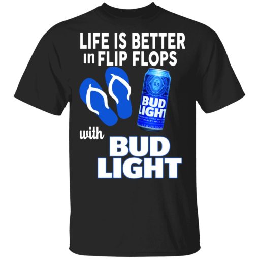 Life Is Better In Flip Flops With Bid Light T-Shirts - Image 2