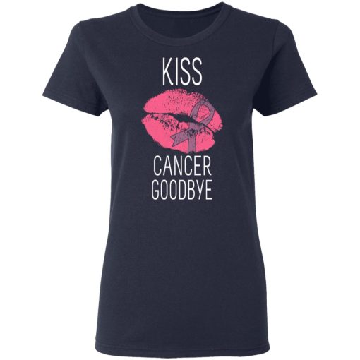 Kiss Cancer Goodbye Cancer T-Shirts - Image 7