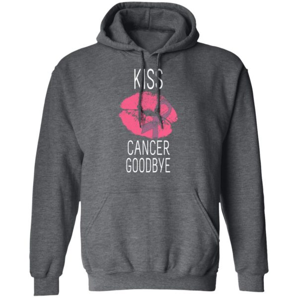 Kiss Cancer Goodbye Cancer T-Shirts 12