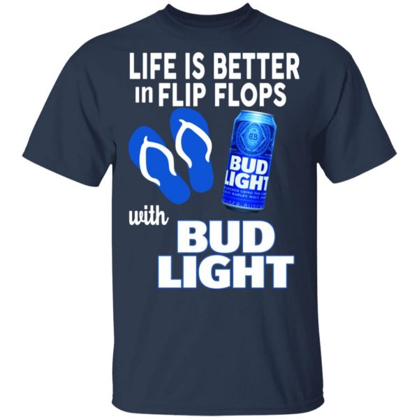 Life Is Better In Flip Flops With Bid Light T-Shirts 4