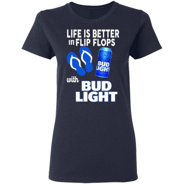 Life Is Better In Flip Flops With Bid Light T-Shirts 7