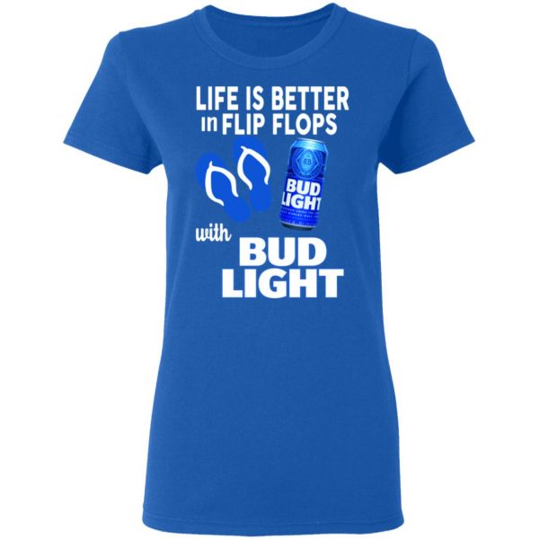 Life Is Better In Flip Flops With Bid Light T-Shirts 8