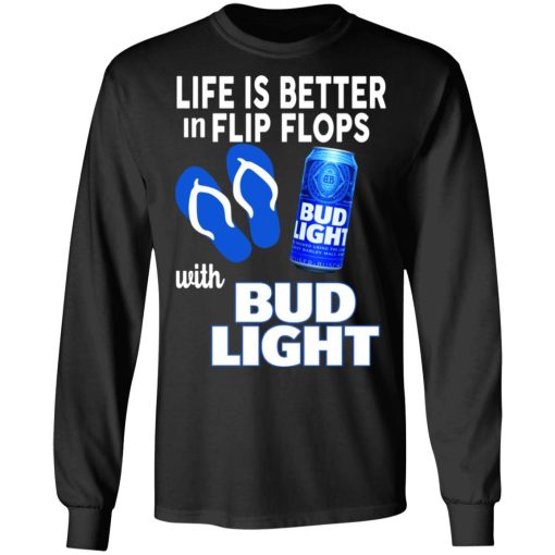 Life Is Better In Flip Flops With Bid Light T-Shirts - Image 9