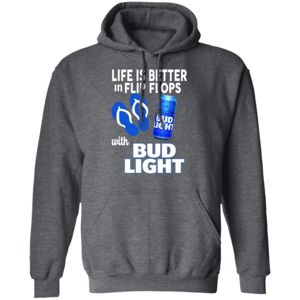 Life Is Better In Flip Flops With Bid Light T-Shirts 12