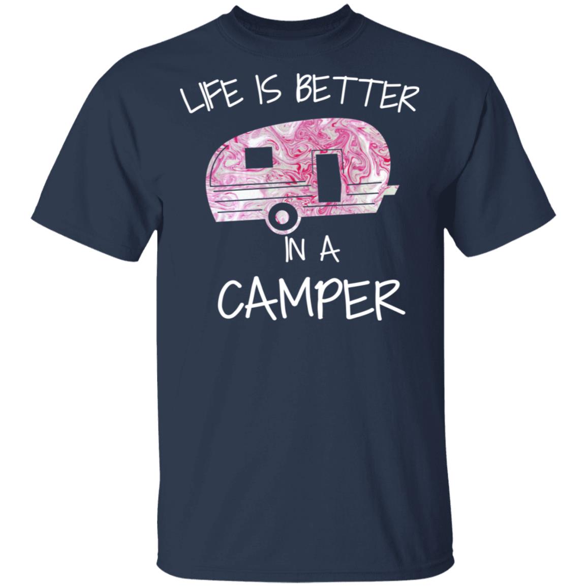 Life Is Better In A Camper T-Shirts | El Real Tex-Mex