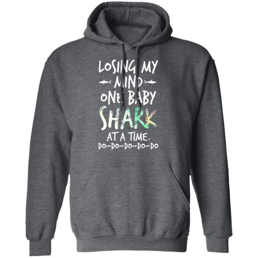 Losing My Mind One Baby Shark At A Time Do Do Do Do Do T-Shirts - Image 12