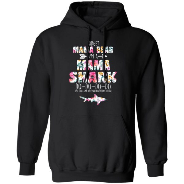 Forget Mama Bear I’m A Mama Shark Do Do Do Do Mother’s Day T-Shirts 10