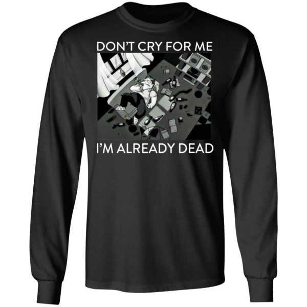 The Simpsons Don’t Cry For Me I’m Already Dead T-Shirts 3