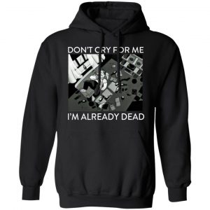 The Simpsons Don’t Cry For Me I’m Already Dead T-Shirts 7