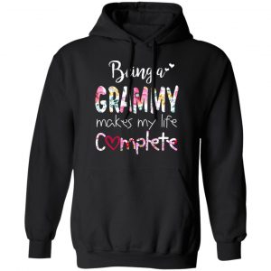 Being A Grammy Makes My Life Complete Mother’s Day T-Shirts 22