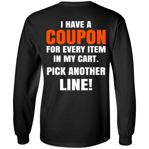 I Have A Coupon For Every Item In My Cart Pick Another Line T-Shirts - Image 9