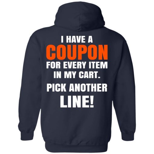 I Have A Coupon For Every Item In My Cart Pick Another Line T-Shirts - Image 11